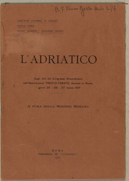 L'Adriatico. Dagli atti del Congresso straordinario dell'Associazione Trento-Trieste, tenutosi in Roma, i giorni 25-26-27 marzo 1917